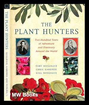 Immagine del venditore per The plant hunters : two hundred years of adventure and discovery around the world venduto da MW Books Ltd.