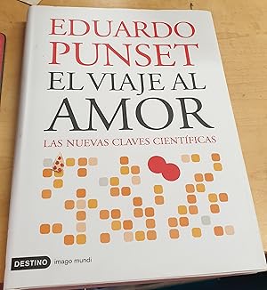 Imagen del vendedor de El viaje al amor. Las nuevas claves cientficas a la venta por Outlet Ex Libris