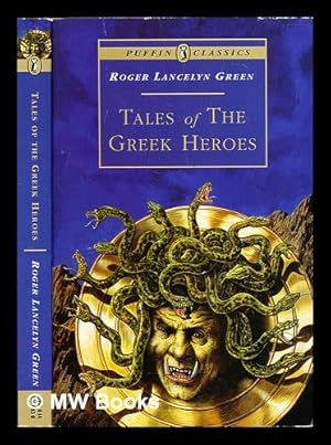 Seller image for Tales of the Greek heroes : retold from the ancient authors for sale by MW Books Ltd.