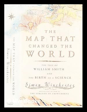 Immagine del venditore per The map that changed the world : the tale of William Smith and the birth of a science venduto da MW Books Ltd.