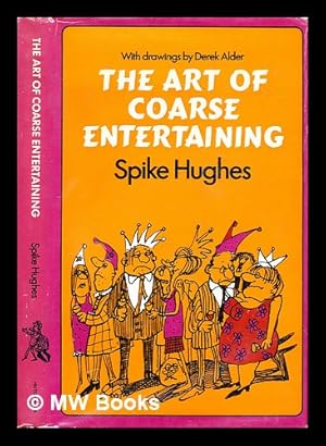 Seller image for The art of coarse entertaining for sale by MW Books Ltd.