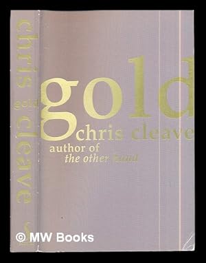 Seller image for Gold : a novel / Chris Cleave for sale by MW Books Ltd.