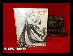 Imagen del vendedor de Grnewald : drawings, complete edition / by Eberhard Ruhmer ; [translated from the German Mss. by Anna Rose Cooper] a la venta por MW Books Ltd.