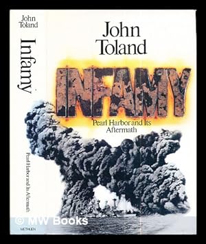 Immagine del venditore per Infamy : Pearl Harbour and its aftermath / John Toland venduto da MW Books Ltd.