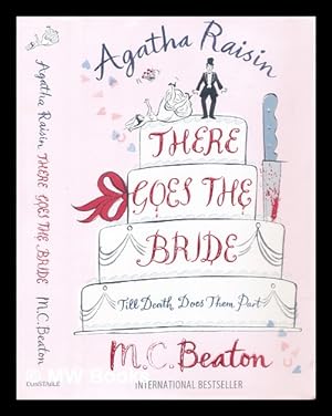 Imagen del vendedor de Agatha Raisin : there goes the bride a la venta por MW Books Ltd.