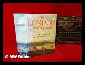 Imagen del vendedor de The London encyclopaedia / edited by Ben Weinreb and Christopher Hibbert a la venta por MW Books Ltd.