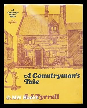 Seller image for A countryman's tale for sale by MW Books Ltd.