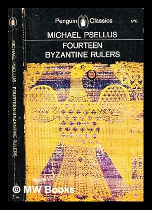 Immagine del venditore per Fourteen Byzantine rulers : the 'Chronographia' of Michael Psellus venduto da MW Books Ltd.
