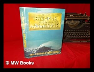 Imagen del vendedor de The Battle of the Atlantic / John Costello & Terry Hughes a la venta por MW Books Ltd.