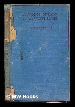 Imagen del vendedor de A propos of "Lady Chatterley's lover" : being an essay extended from "My skirmish with Jolly Roger" / by D. H. Lawrence a la venta por MW Books Ltd.