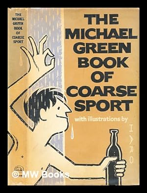 Imagen del vendedor de The Michael Green Book of Coarse Sport a la venta por MW Books Ltd.