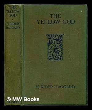 Imagen del vendedor de The yellow god : an idol of Africa a la venta por MW Books Ltd.