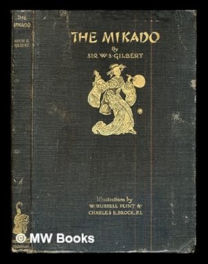 Imagen del vendedor de The Mikado or the town of Titipu: with eight illustrations in colour by W. Russell Flint & Drawings in Pen and Ink by Charles E. Brock a la venta por MW Books Ltd.