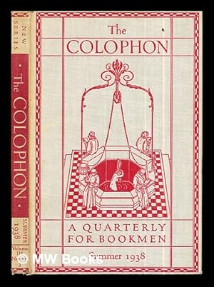 Imagen del vendedor de The Colophon: new series: a quarterly for bookmen: Summer 1938: volume III: New Series: number 3 a la venta por MW Books Ltd.