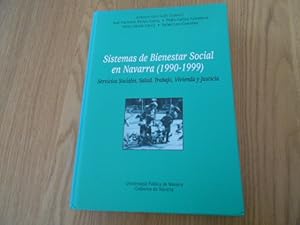 Image du vendeur pour Sistemas de bienestar social en Navarra (1990-1999) Servicios sociales, salud, trabajo, vivienda y justicia. mis en vente par Librera Camino Bulnes