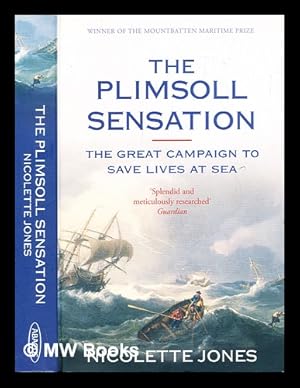 Bild des Verkufers fr The Plimsoll sensation : the great campaign to save lives at sea zum Verkauf von MW Books Ltd.