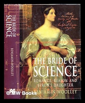 Immagine del venditore per The bride of science : romance, reason and Byron's daughter venduto da MW Books Ltd.
