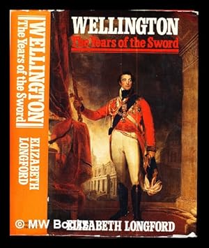 Image du vendeur pour Wellington : the years of the sword / Elizabeth Longford mis en vente par MW Books Ltd.