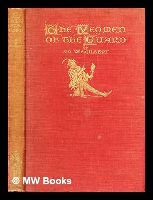 Bild des Verkufers fr The yeomen of the guard : or, The merryman and his maid zum Verkauf von MW Books Ltd.
