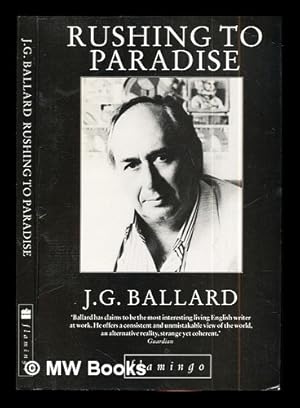 Image du vendeur pour Rushing to paradise / J.G. Ballard mis en vente par MW Books Ltd.