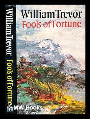 Bild des Verkufers fr Fools of fortune zum Verkauf von MW Books Ltd.