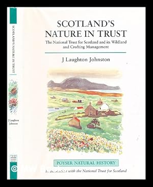 Bild des Verkufers fr Scotland's nature in trust : the National Trust for Scotland and its wildland and crofting management zum Verkauf von MW Books Ltd.