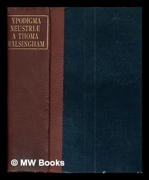 Seller image for Ypodigma Neustri / a Thoma Walsingham ; edited by Henry Thomas Riley for sale by MW Books Ltd.