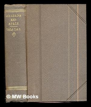 Bild des Verkufers fr A Chronicle of the Conquest of Granada from the MSS. of Fray Antonio Agapida to which is added legends of the conquest of Spain: two volumes in one zum Verkauf von MW Books Ltd.