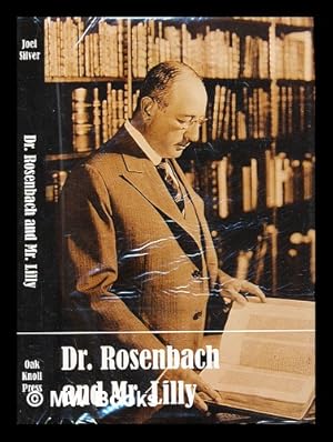 Bild des Verkufers fr Dr. Rosenbach and Mr. Lilly : book collecting in a golden age zum Verkauf von MW Books Ltd.