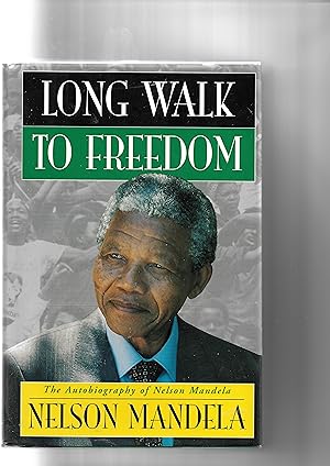 Long Walk to Freedom: The Autobiography of Nelson Mandela First Edition First Printing Signed & D...