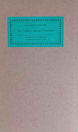 Bild des Verkufers fr Das Tagebuch und das Traumbuch. Gottfried Keller. [Vorw. u. Anm. v. Walter Muschg. Mit 2 Orig. Zeichngn v. Charles Hug] / Sammlung Klosterberg : Schweizerische Reihe zum Verkauf von Logo Books Buch-Antiquariat