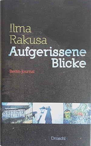 Seller image for Aufgerissene Blicke : Berlin-Journal. for sale by Logo Books Buch-Antiquariat