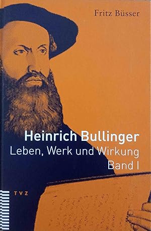 Bild des Verkufers fr Heinrich Bullinger (1504 - 1575); Bd. 1 und 2 zum Verkauf von Logo Books Buch-Antiquariat