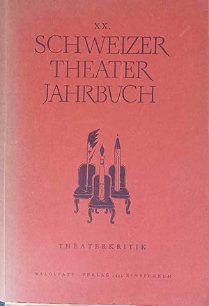 XX. Schweizerische Gesellschaft für Theaterkultur: Schweizer Theater-Jahrbuch der Schweizerischen...