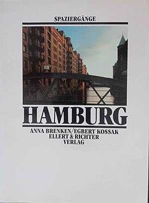 Hamburg : Spaziergänge. Anna Brenken ; Egbert Kossak