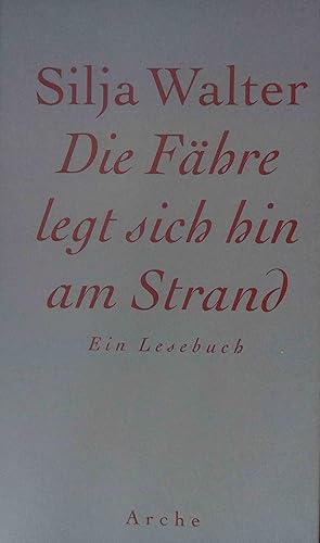 Bild des Verkufers fr Die Fhre legt sich hin am Strand : ein Lesebuch. Hrsg. von Klara Obermller zum Verkauf von Logo Books Buch-Antiquariat