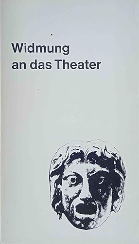 Widmung an das Theater : zur Eröffnung der neuen Frankfurter Schauspielbühnen am 14. und 15. Deze...