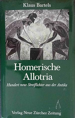 Homerische Allotria : hundert neue Streiflichter aus der Antike.