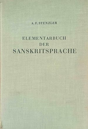 Elementarbuch der Sanskrit-Sprache : (Grammatik, Texte, Wörterbücher). Adolf Friedrich Stenzler. ...
