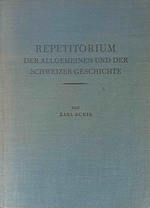 Bild des Verkufers fr Repetitorium der allgemeinen und der Schweizer Geschichte. zum Verkauf von Logo Books Buch-Antiquariat