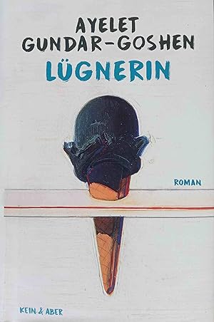 Seller image for Lgnerin : Roman. Ayelet Gundar-Goshen ; aus dem Hebrischen von Helene Seidler for sale by Logo Books Buch-Antiquariat