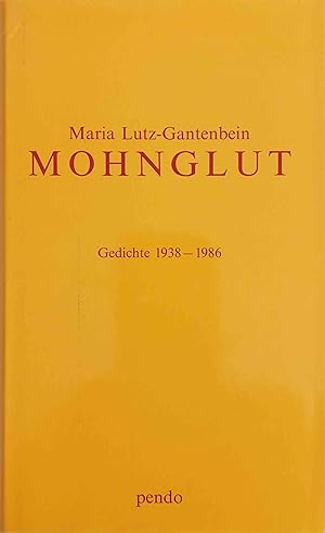 Seller image for Mohnglut Gedichte 1938 - 1986 for sale by Logo Books Buch-Antiquariat