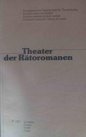 Theater der Rätoromanen. [Hrsg. von d. Schweizer Ges. für Theaterkultur. Die Autoren Tista Murk ;...