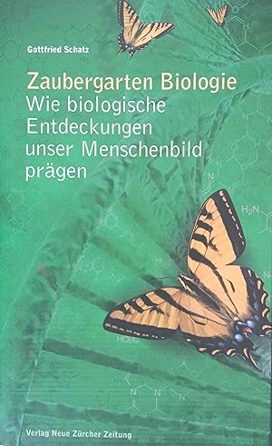 Seller image for Zaubergarten Biologie : Wie biologische Entdeckungen unser Menschenbild prgen. Gottfried Schatz for sale by Logo Books Buch-Antiquariat