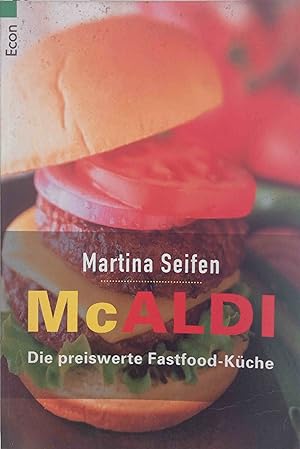 Seller image for McALDI : die preiswerte Fastfood-Kche. Econ ; 71002 for sale by Logo Books Buch-Antiquariat