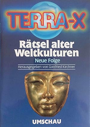 Terra X; Teil: Rätsel alter Weltkulturen. N.F. Hg. v. Gottfried Kirchner