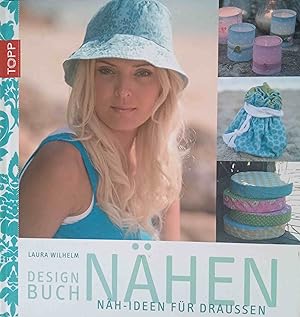 Designbuch Nähen : Näh-Ideen für draußen. Laura Wilhelm / Topp