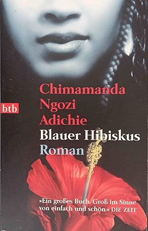 Bild des Verkufers fr Blauer Hibiskus : Roman. Chimamanda Ngozi Adichie. Aus dem Amerikan. von Judith Schwaab / btb ; 73572 zum Verkauf von Logo Books Buch-Antiquariat