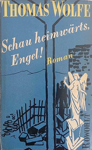 Bild des Verkufers fr Schau heimwrts, Engel! : Eine Geschichte vom begrabnen Leben. Thomas Wolfe. [bertr. v. Hans Schiebelhuth] zum Verkauf von Logo Books Buch-Antiquariat