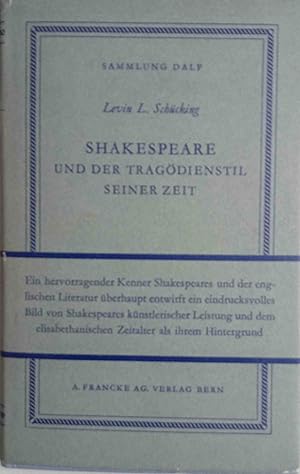 Bild des Verkufers fr Shakespeare und der Tragdienstil seiner Zeit. Levin L. Schcking / Sammlung Dalp ; Bd. 45 zum Verkauf von Logo Books Buch-Antiquariat